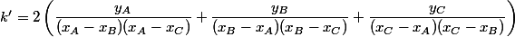 k'=2\left(\dfrac{y_A}{(x_A-x_B)(x_A-x_C)}+\dfrac{y_B}{(x_B-x_A)(x_B-x_C)}+\dfrac{y_C}{(x_C-x_A)(x_C-x_B)}\right) 